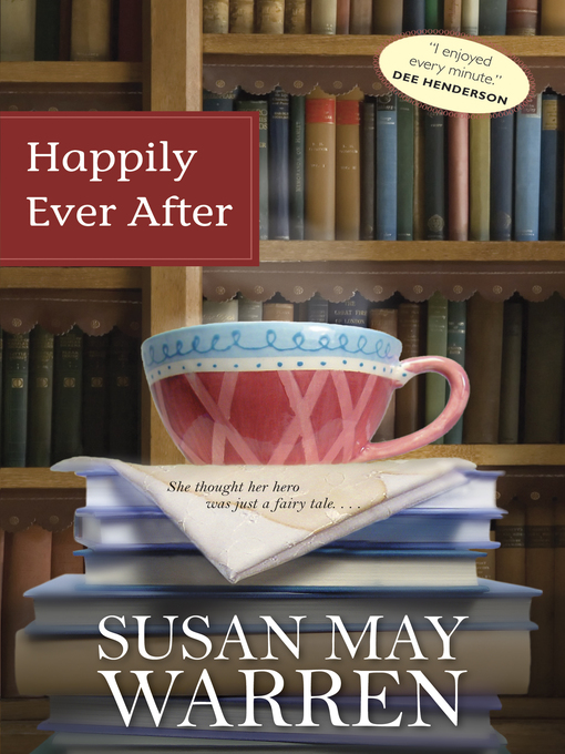 Title details for Happily Ever After by Susan May Warren - Wait list